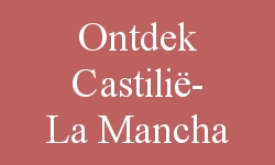 bezienswaardigheden Castilië-La Mancha